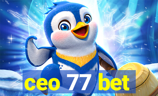 ceo 77 bet